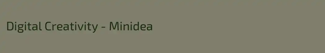 Digital Creativity - Minidea